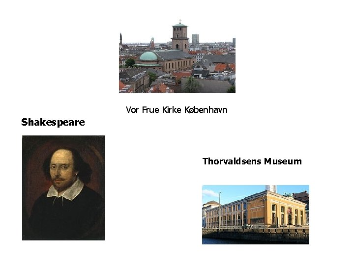 Vor Frue Kirke København Shakespeare Thorvaldsens Museum 