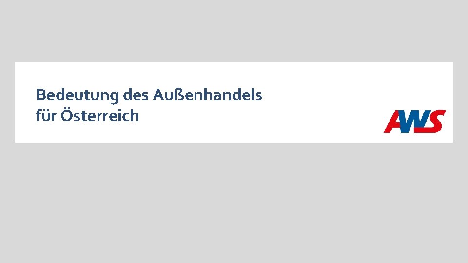 Bedeutung des Außenhandels für Österreich 