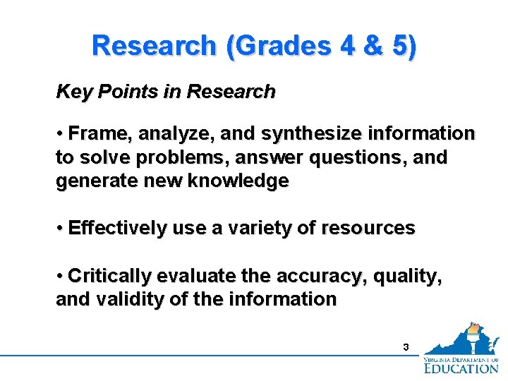 Research (Grades 4 & 5) Key Points in Research • Frame, analyze, and synthesize