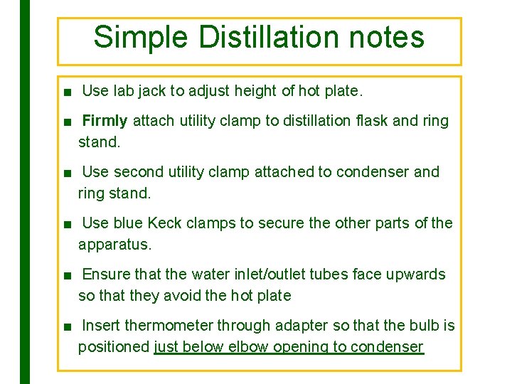 Simple Distillation notes ■ Use lab jack to adjust height of hot plate. ■