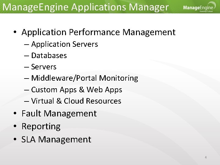 Manage. Engine Applications Manager • Application Performance Management – Application Servers – Databases –