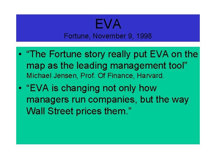 EVA Fortune, November 9, 1998 • “The Fortune story really put EVA on the