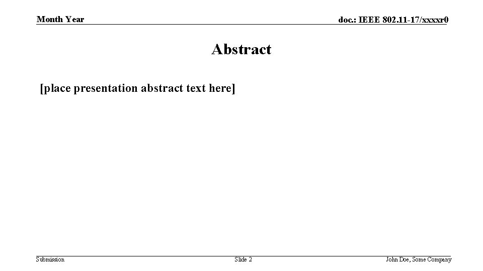 Month Year doc. : IEEE 802. 11 -17/xxxxr 0 Abstract [place presentation abstract text