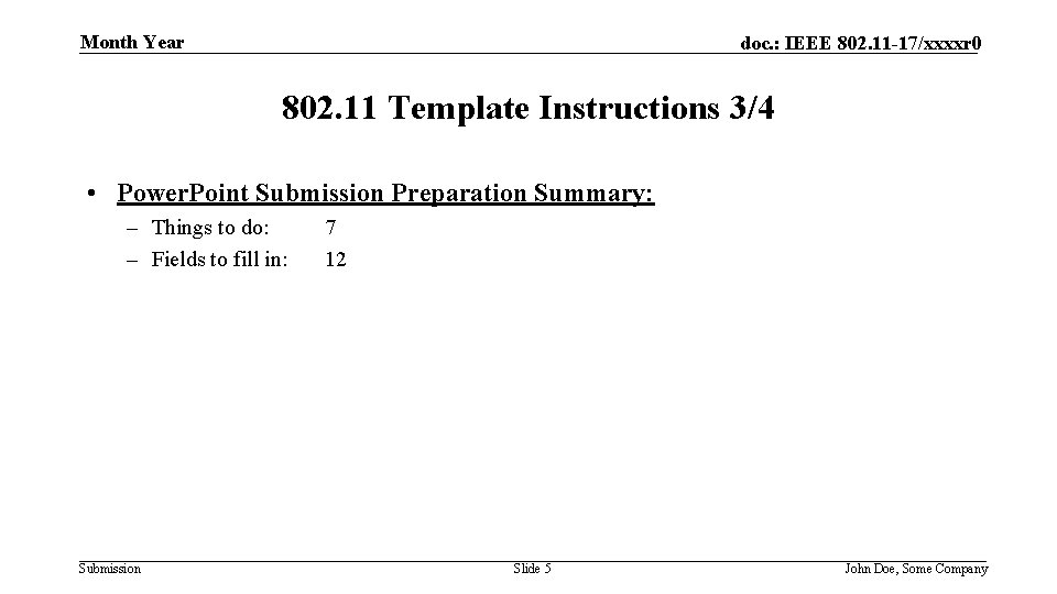 Month Year doc. : IEEE 802. 11 -17/xxxxr 0 802. 11 Template Instructions 3/4