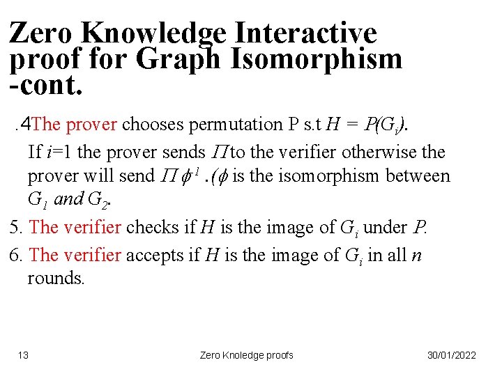 Zero Knowledge Interactive proof for Graph Isomorphism -cont. . 4 The prover chooses permutation