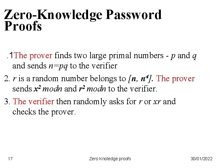 Zero-Knowledge Password Proofs. 1 The prover finds two large primal numbers - p and