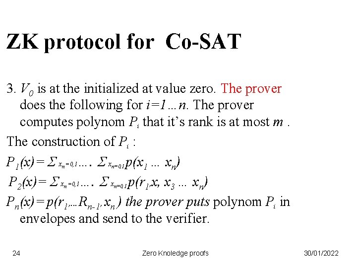 ZK protocol for Co-SAT 3. V 0 is at the initialized at value zero.