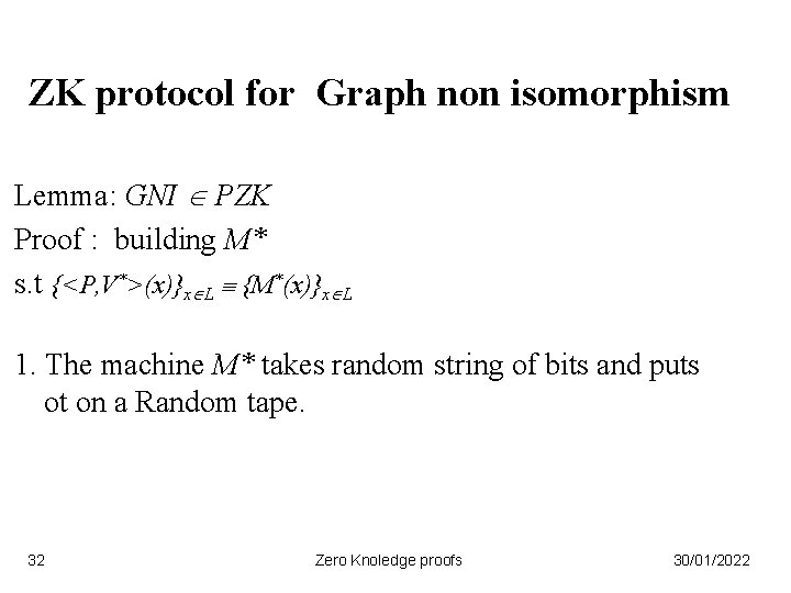 ZK protocol for Graph non isomorphism Lemma: GNI PZK Proof : building M* s.