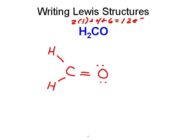 Writing Lewis Structures H 2 CO 