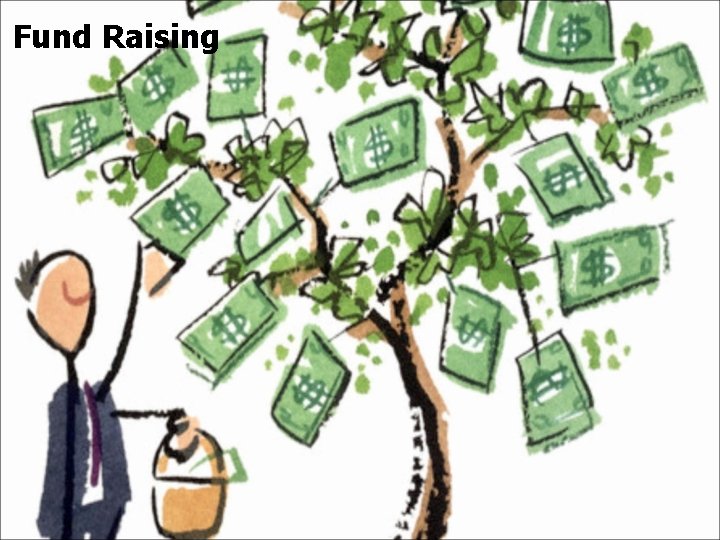 Fund Raising Fund Raising
