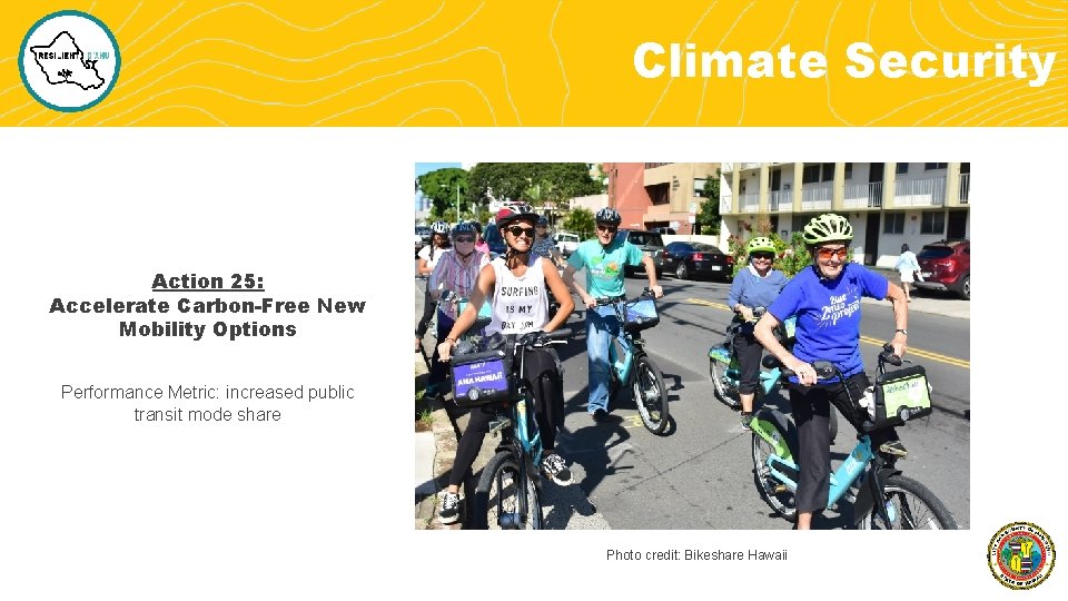 Climate Security Action 25: Accelerate Carbon-Free New Mobility Options Performance Metric: increased public transit