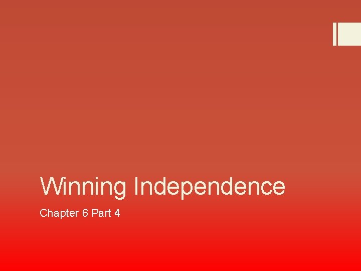 Winning Independence Chapter 6 Part 4 