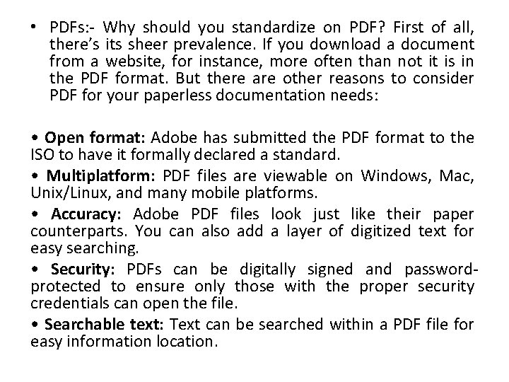  • PDFs: - Why should you standardize on PDF? First of all, there’s
