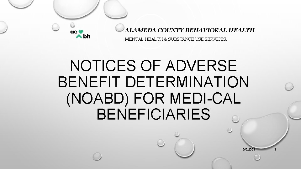 ALAMEDA COUNTY BEHAVIORAL HEALTH MENTAL HEALTH & SUBSTANCE USE SERVICES. NOTICES OF ADVERSE BENEFIT