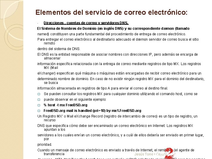 Elementos del servicio de correo electrónico: - Direcciones , cuentas de correo y servidores