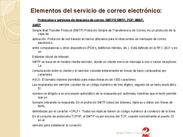 Elementos del servicio de correo electrónico: - Protocolos y servicios de descarga de correo: