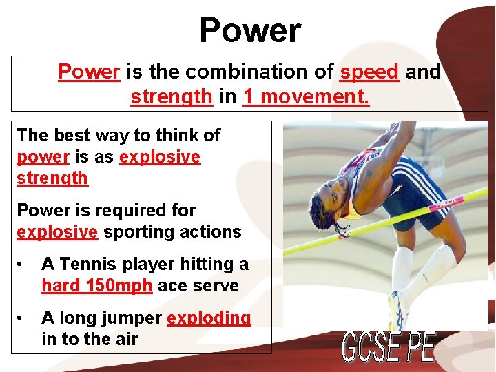 Power is the combination of speed and strength in 1 movement. The best way