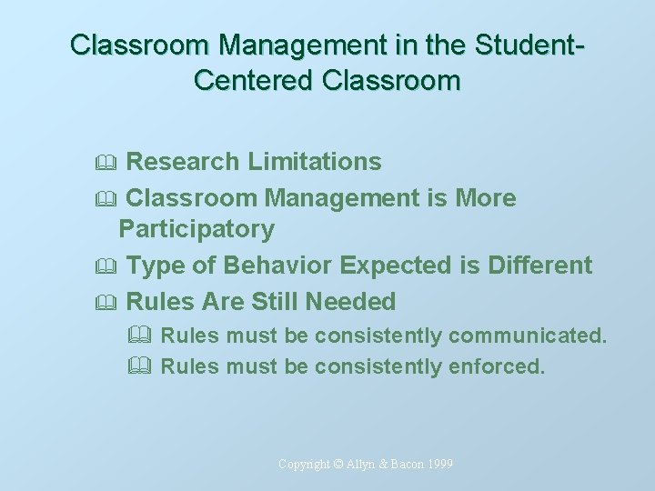 Classroom Management in the Student. Centered Classroom Research Limitations & Classroom Management is More