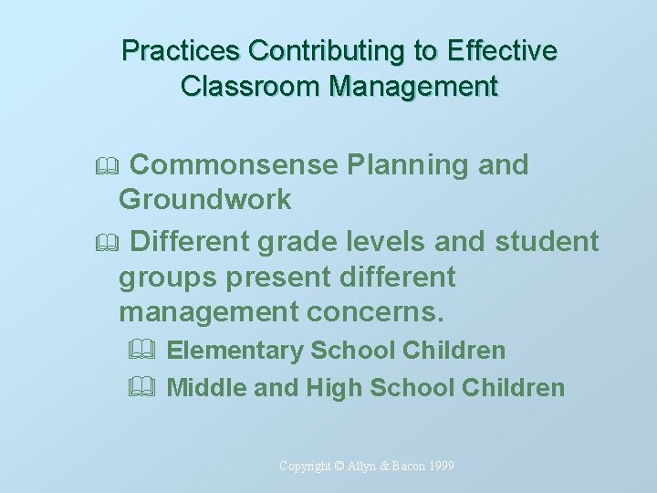 Practices Contributing to Effective Classroom Management Commonsense Planning and Groundwork & Different grade levels