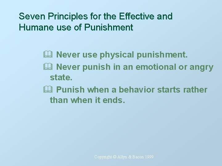 Seven Principles for the Effective and Humane use of Punishment & Never use physical