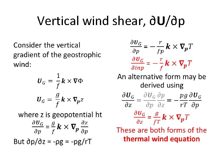Vertical wind shear, ∂U/∂p • • 