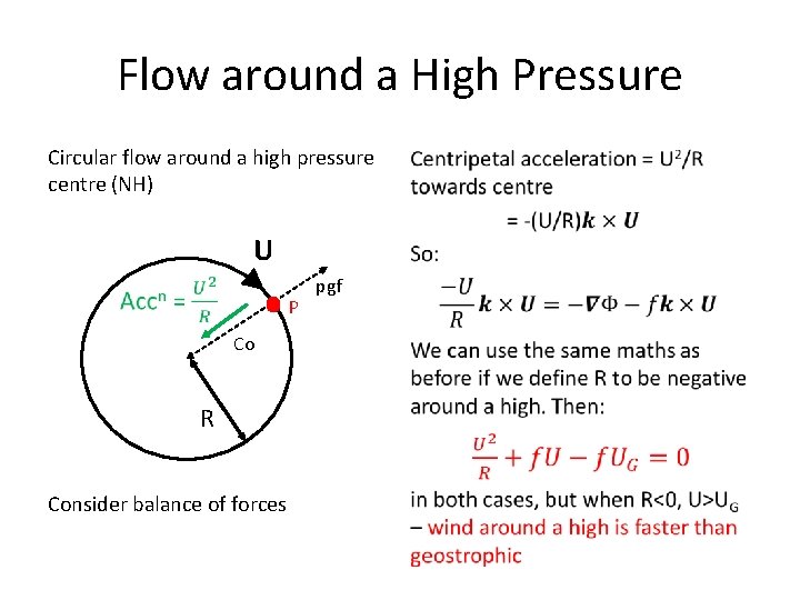 Flow around a High Pressure Circular flow around a high pressure centre (NH) U