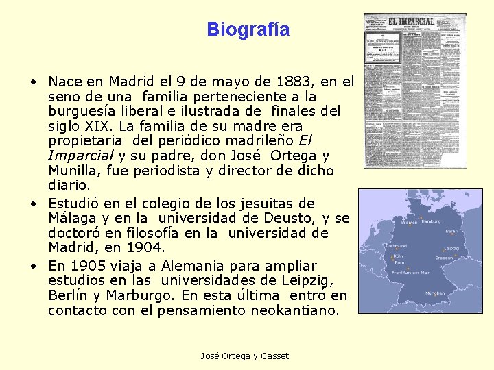 Biografía • Nace en Madrid el 9 de mayo de 1883, en el seno