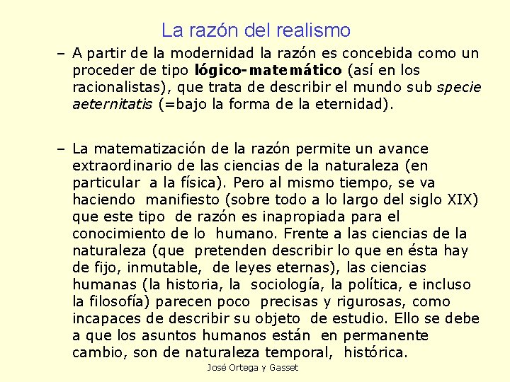 La razón del realismo – A partir de la modernidad la razón es concebida