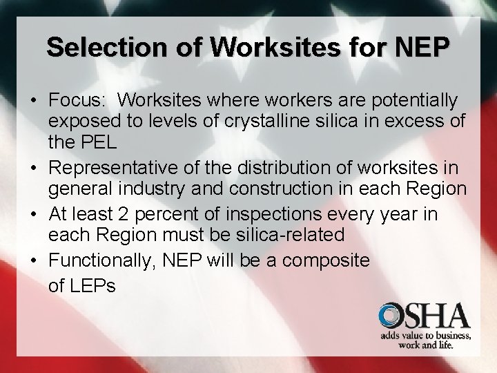 Selection of Worksites for NEP • Focus: Worksites where workers are potentially exposed to