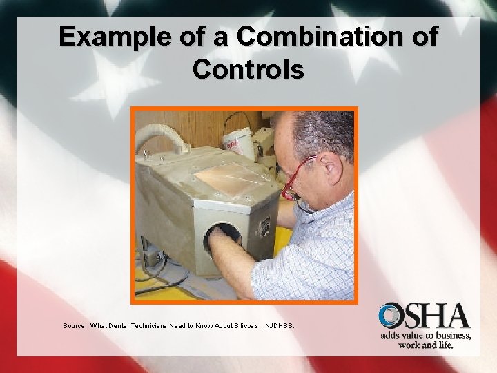 Example of a Combination of Controls Source: What Dental Technicians Need to Know About