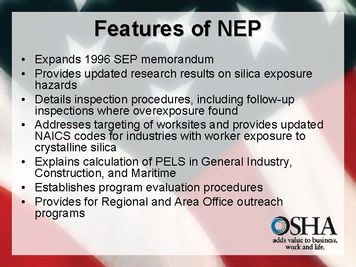 Features of NEP • Expands 1996 SEP memorandum • Provides updated research results on