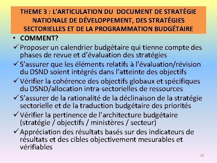 THEME 3 : L’ARTICULATION DU DOCUMENT DE STRATÉGIE NATIONALE DE DÉVELOPPEMENT, DES STRATÉGIES SECTORIELLES