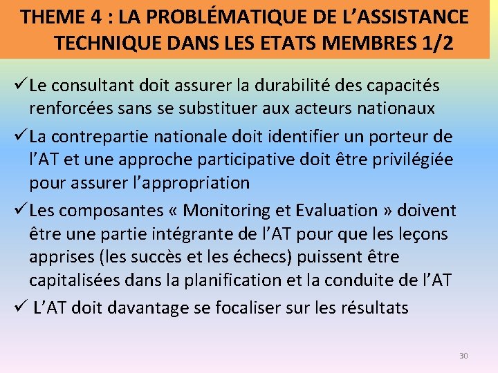 THEME 4 : LA PROBLÉMATIQUE DE L’ASSISTANCE TECHNIQUE DANS LES ETATS MEMBRES 1/2 üLe