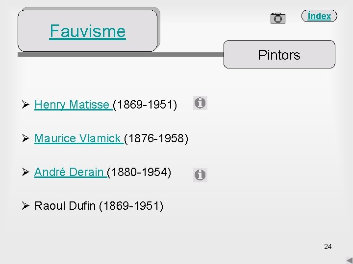Índex Fauvisme Pintors Ø Henry Matisse (1869 -1951) Ø Maurice Vlamick (1876 -1958) Ø