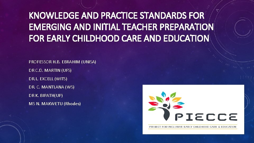 KNOWLEDGE AND PRACTICE STANDARDS FOR EMERGING AND INITIAL TEACHER PREPARATION FOR EARLY CHILDHOOD CARE