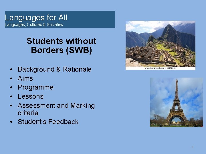 Languages for All Languages, Cultures & Societies Students without Borders (SWB) • • •