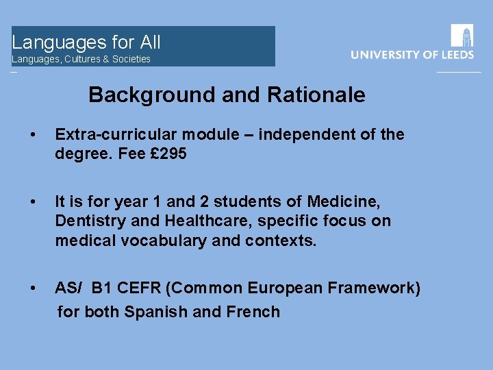 Languages for All Languages, Cultures & Societies Background and Rationale • Extra-curricular module –