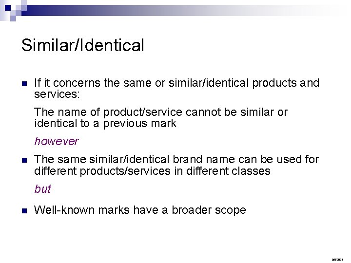 Similar/Identical n If it concerns the same or similar/identical products and services: The name