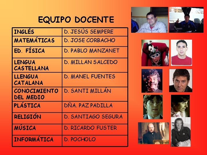 EQUIPO DOCENTE INGLÉS D. JESÚS SEMPERE MATEMÁTICAS D. JOSE CORBACHO ED. FÍSICA D. PABLO