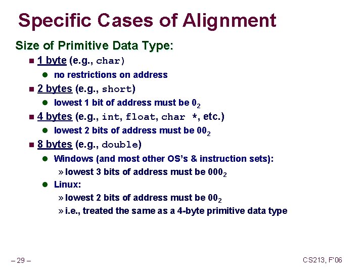 Specific Cases of Alignment Size of Primitive Data Type: n 1 byte (e. g.