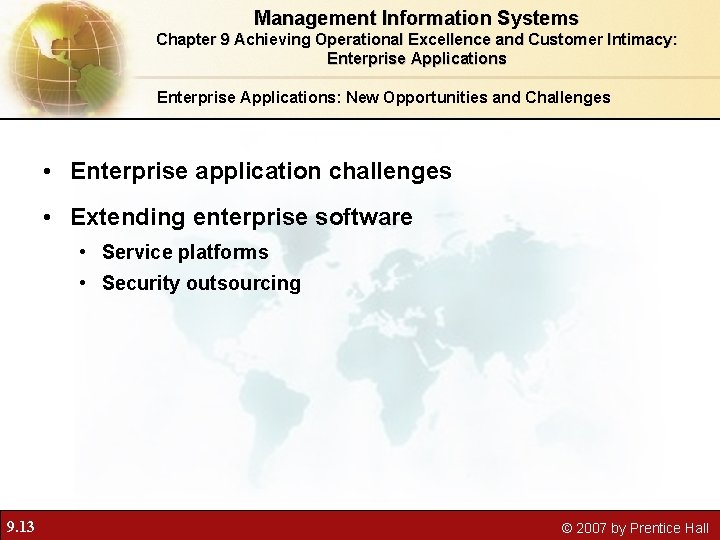 Management Information Systems Chapter 9 Achieving Operational Excellence and Customer Intimacy: Enterprise Applications: New