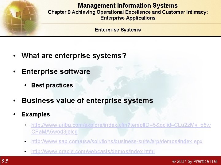 Management Information Systems Chapter 9 Achieving Operational Excellence and Customer Intimacy: Enterprise Applications Enterprise