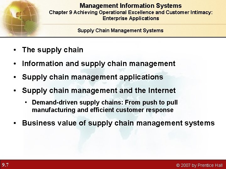 Management Information Systems Chapter 9 Achieving Operational Excellence and Customer Intimacy: Enterprise Applications Supply