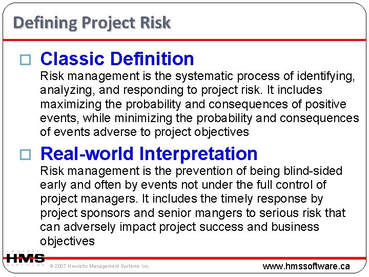 Defining Project Risk o Classic Definition Risk management is the systematic process of identifying, Defining Project Risk o Classic Definition Risk management is the systematic process of identifying,