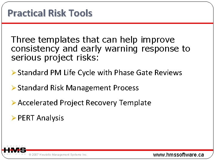 Practical Risk Tools Three templates that can help improve consistency and early warning response Practical Risk Tools Three templates that can help improve consistency and early warning response
