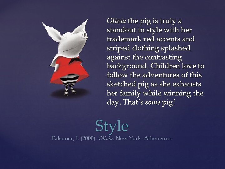 Olivia the pig is truly a standout in style with her trademark red accents