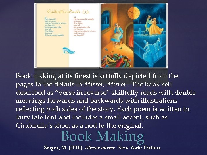 Book making at its finest is artfully depicted from the pages to the details