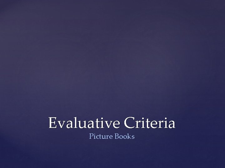 Evaluative Criteria Picture Books 