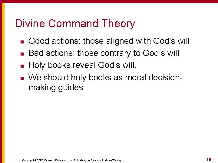 Divine Command Theory n n Good actions: those aligned with God’s will Bad actions: Divine Command Theory n n Good actions: those aligned with God’s will Bad actions: