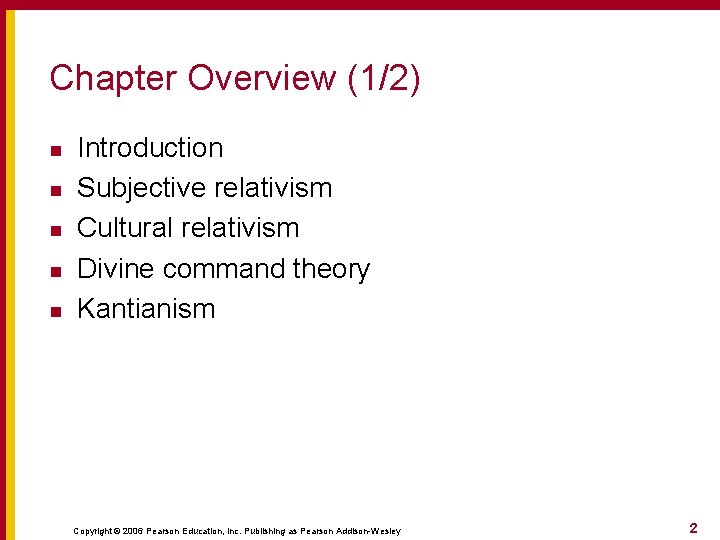 Chapter Overview (1/2) n n n Introduction Subjective relativism Cultural relativism Divine command theory Chapter Overview (1/2) n n n Introduction Subjective relativism Cultural relativism Divine command theory